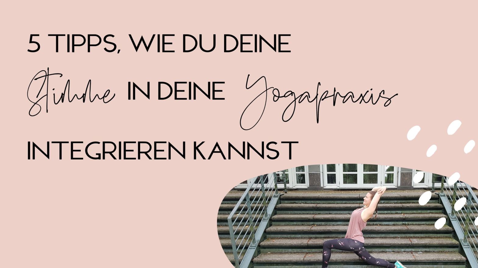 5 Wege, wie Du Deine Stimme in die Yogapraxis integrieren&nbsp;kannst.